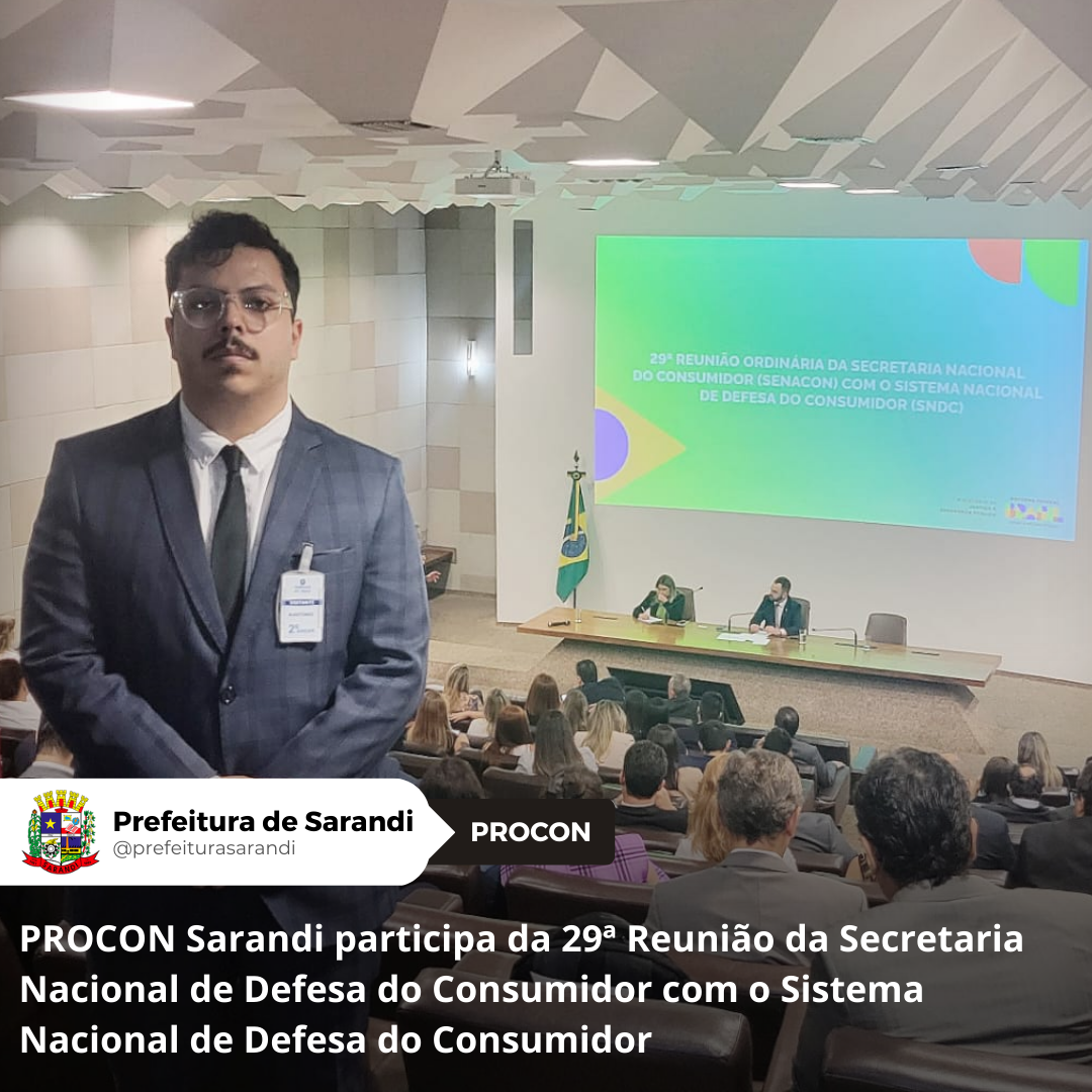 PROCON Sarandi participa da 29ª Reunião da Secretaria Nacional de Defesa do Consumidor com o Sistema Nacional de Defesa do Consumidor